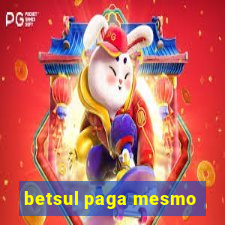 betsul paga mesmo