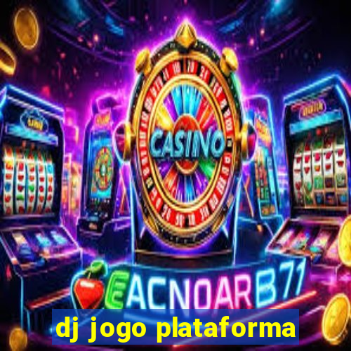 dj jogo plataforma