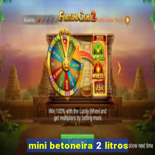 mini betoneira 2 litros