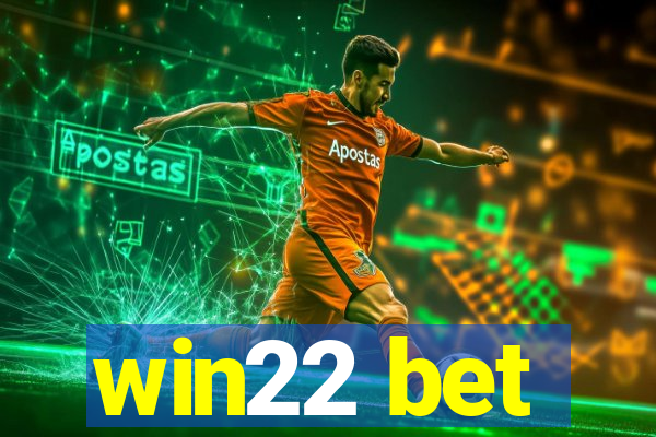 win22 bet