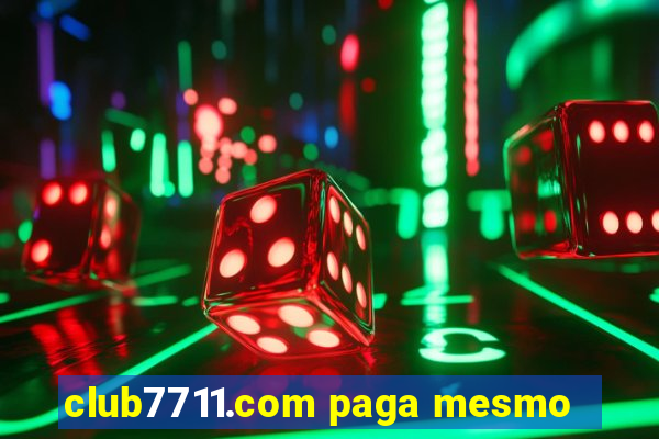 club7711.com paga mesmo