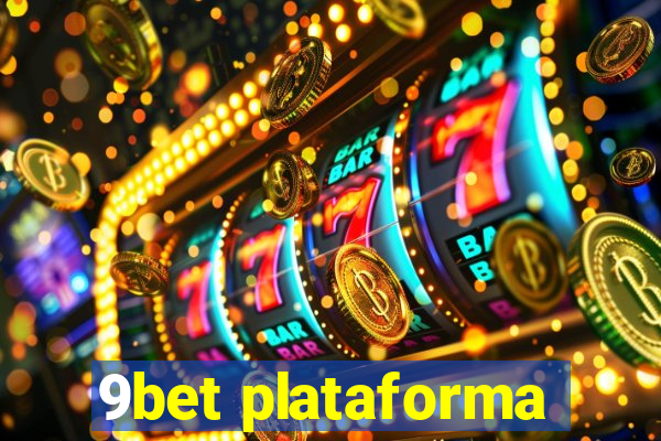 9bet plataforma