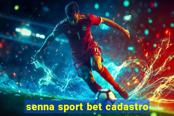 senna sport bet cadastro