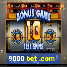 9000 bet .com