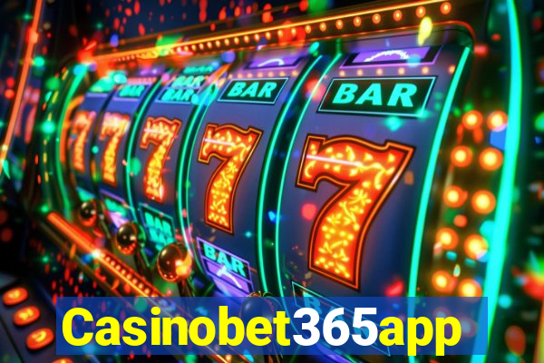 Casinobet365app