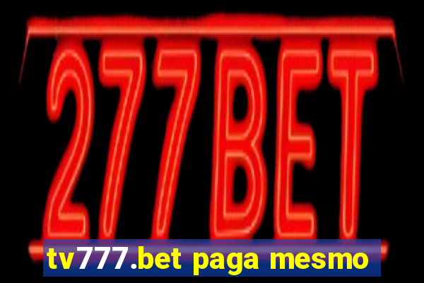 tv777.bet paga mesmo