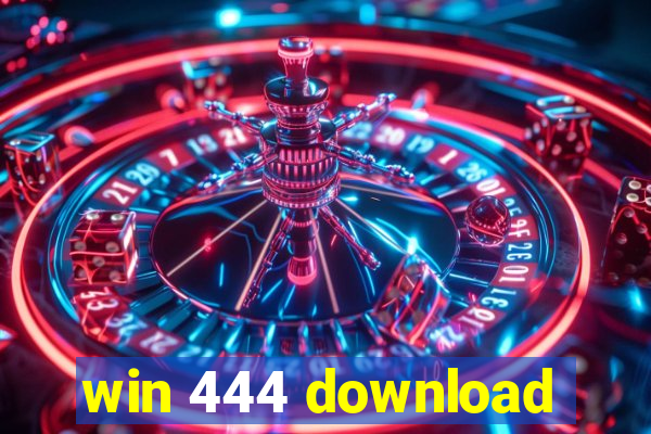 win 444 download