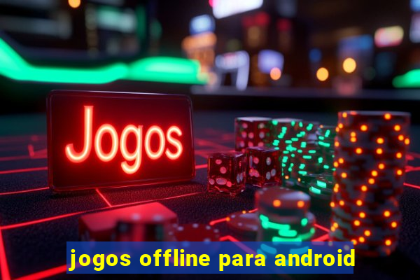 jogos offline para android