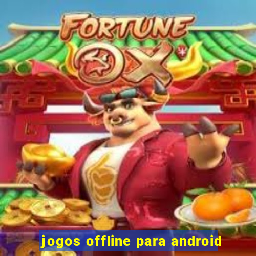 jogos offline para android