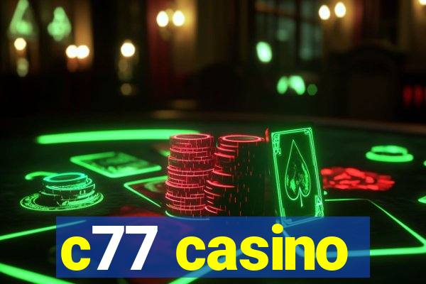 c77 casino