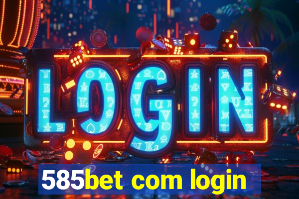 585bet com login