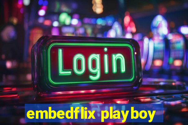 embedflix playboy