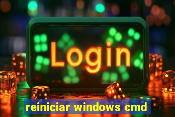 reiniciar windows cmd