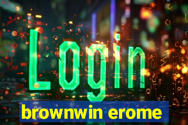 brownwin erome