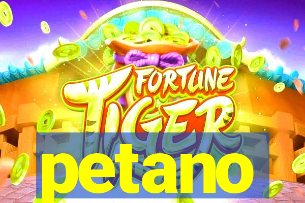 petano