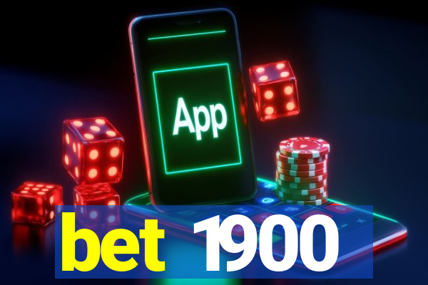 bet 1900