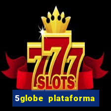 5globe plataforma de jogos