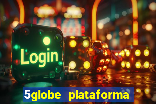 5globe plataforma de jogos