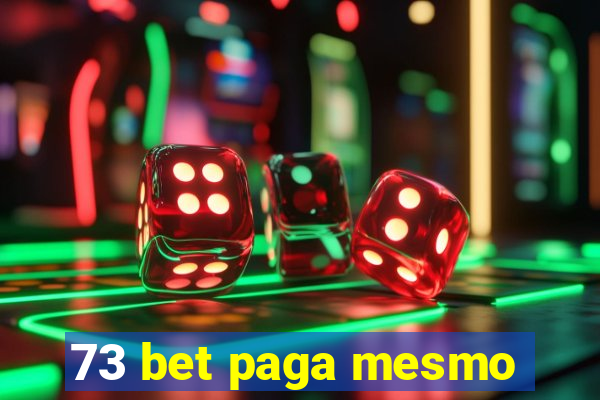 73 bet paga mesmo