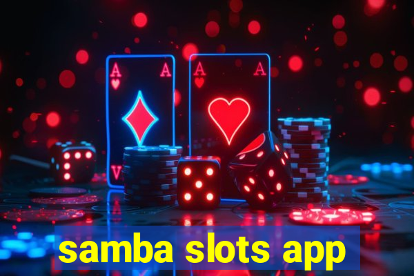 samba slots app