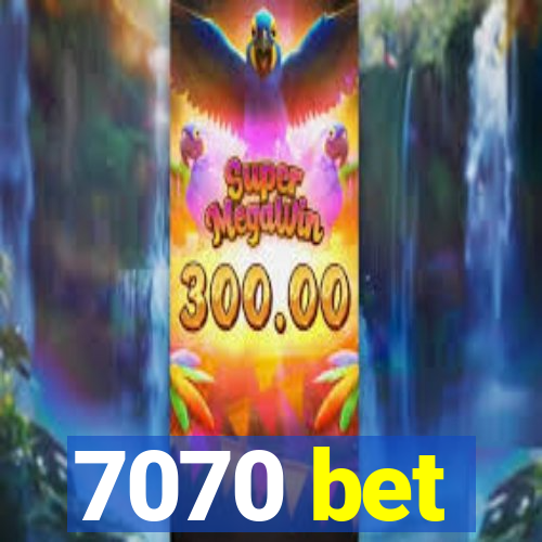 7070 bet