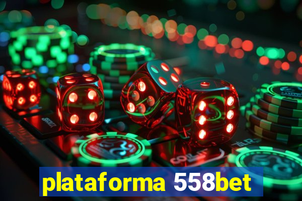 plataforma 558bet