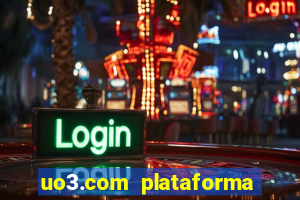 uo3.com plataforma de jogos