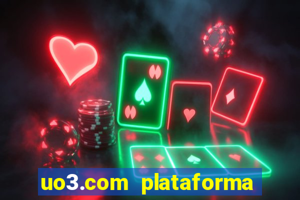 uo3.com plataforma de jogos