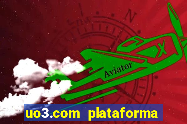 uo3.com plataforma de jogos