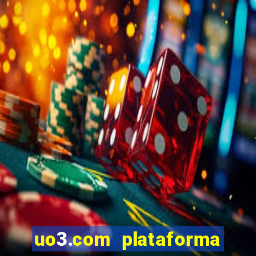 uo3.com plataforma de jogos