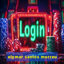 elymar santos morreu