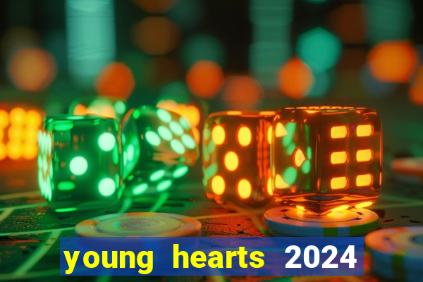 young hearts 2024 assistir online