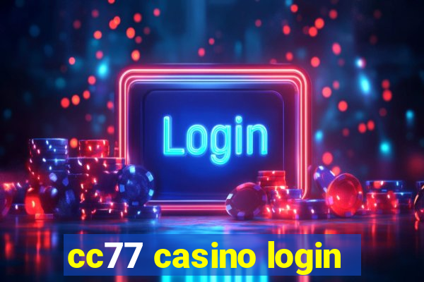 cc77 casino login