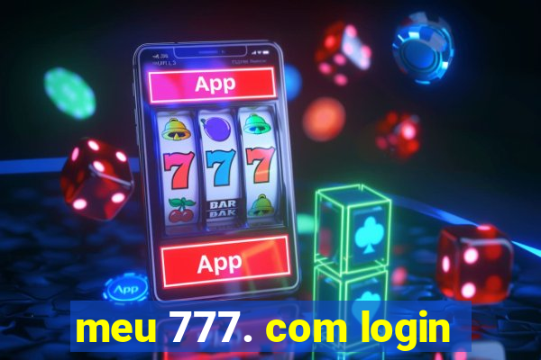 meu 777. com login