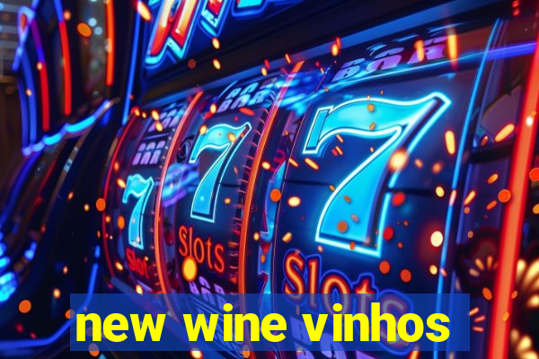 new wine vinhos