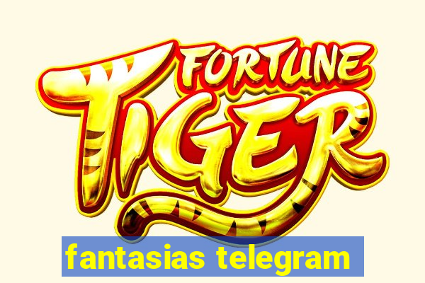 fantasias telegram