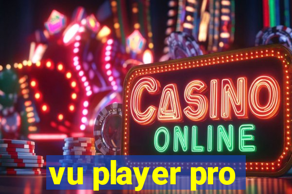 vu player pro