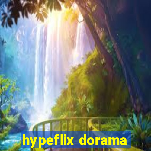 hypeflix dorama