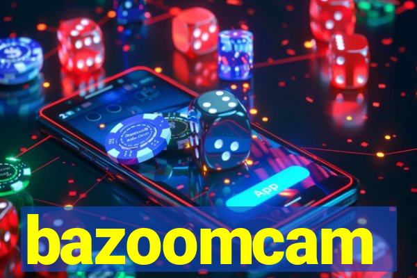 bazoomcam