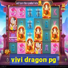 vivi dragon pg