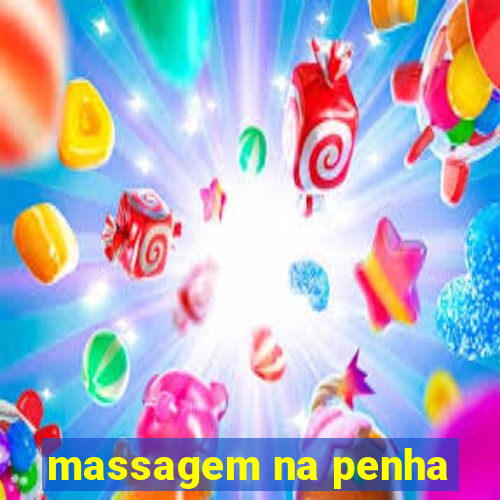 massagem na penha