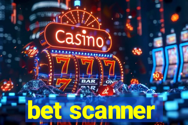 bet scanner