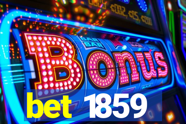 bet 1859