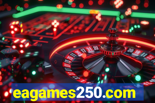 eagames250.com