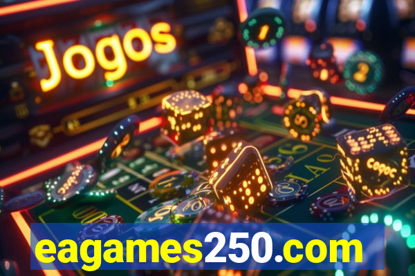 eagames250.com