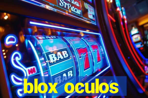 blox oculos