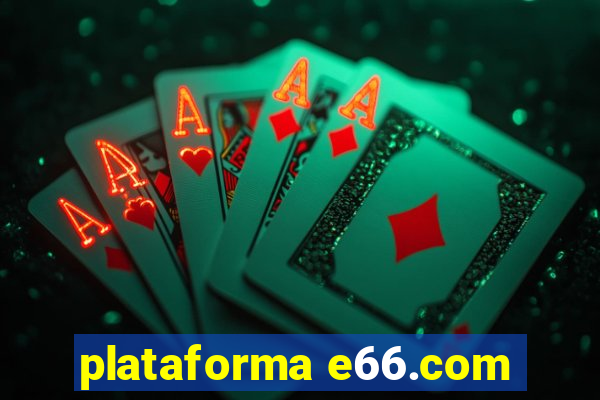 plataforma e66.com