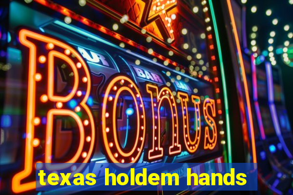 texas holdem hands