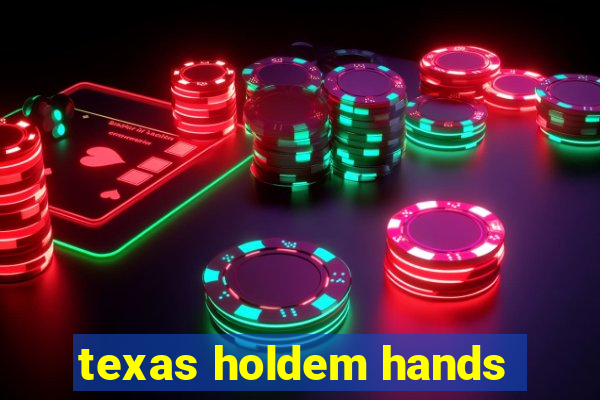 texas holdem hands