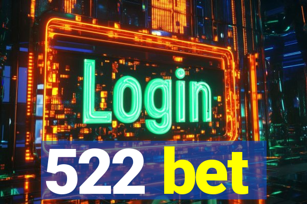 522 bet